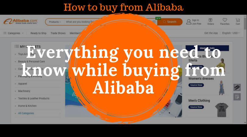 How to buy from Alibaba-Everything you need to know while buying from Alibaba