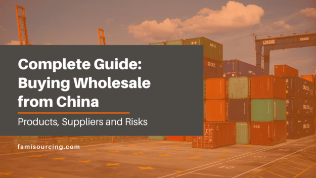 Buying Wholesale from China Complete Guide